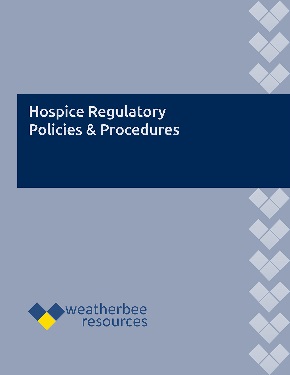 Hospice Regulatory Policies and Procedures